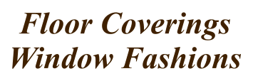 Floor Coverings Window Fashions